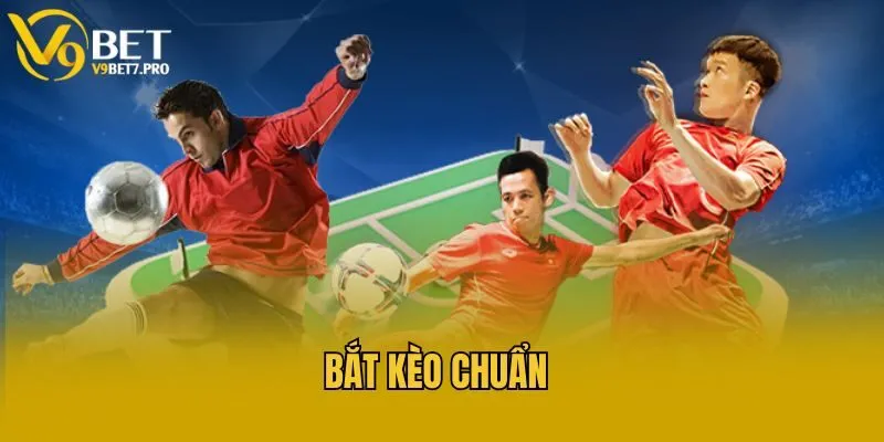 Chia Sẻ Bí Kíp Bắt Kèo Chuẩn Tại V9bet Nhận Thưởng Khủng